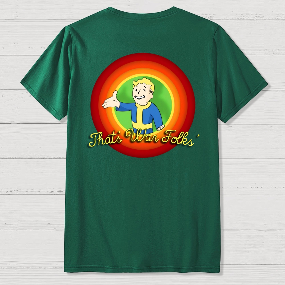 That’s War Folks Front And Back Printing Geek T-Shirt 