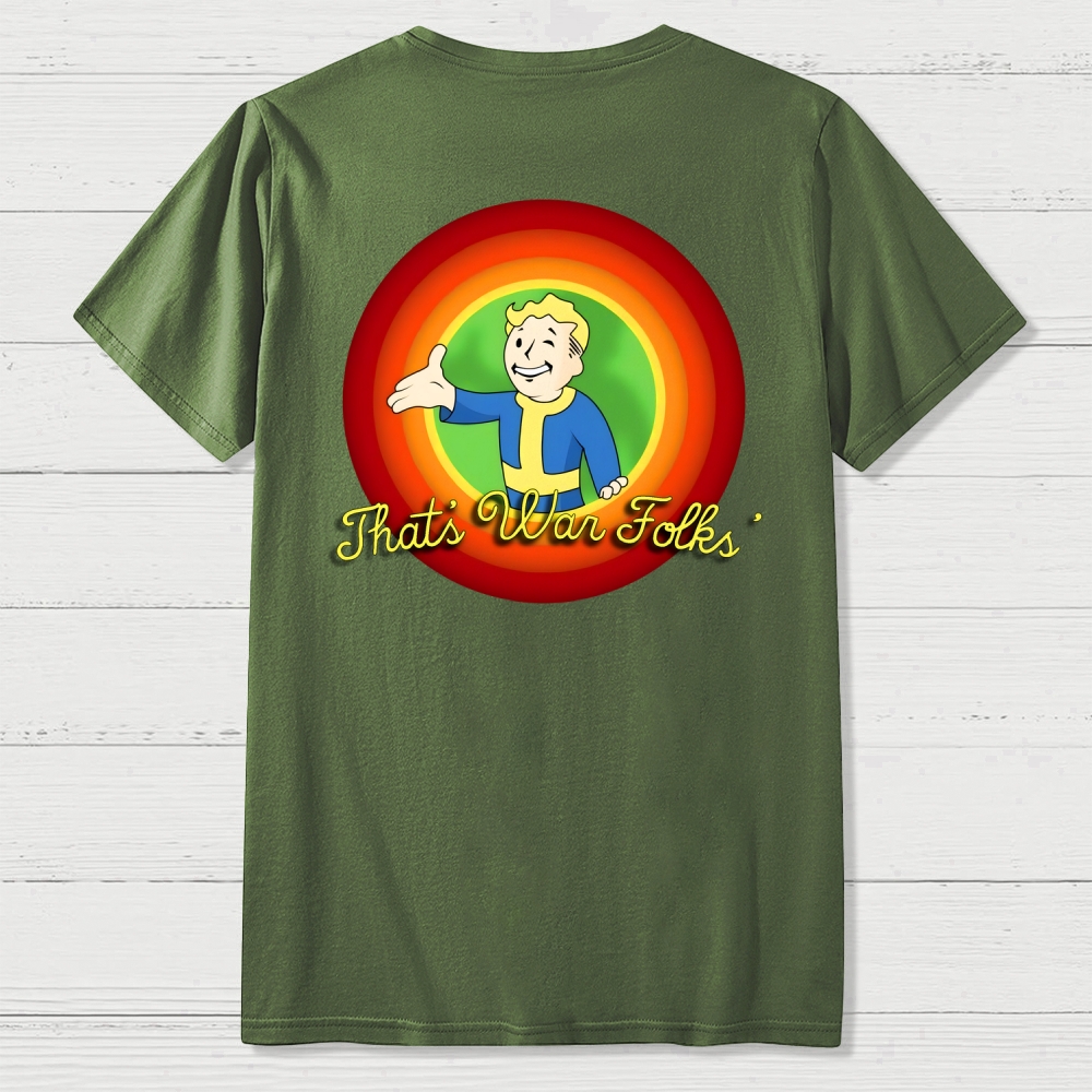 That’s War Folks Front And Back Printing Geek T-Shirt 