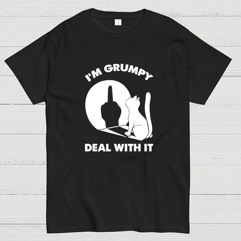 I'm Grumpy Deal With It. funny Geek T-Shirt