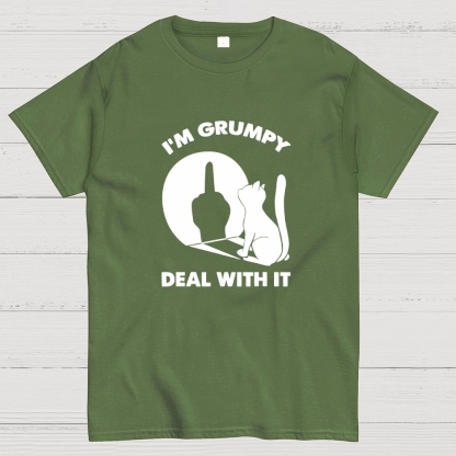 I'm Grumpy Deal With It. funny Geek T-Shirt