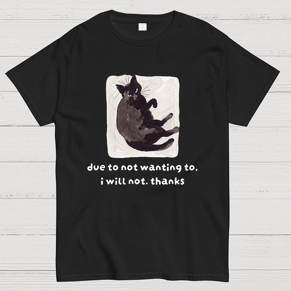 Cat Says No Thanks Funny Geek T-Shirt