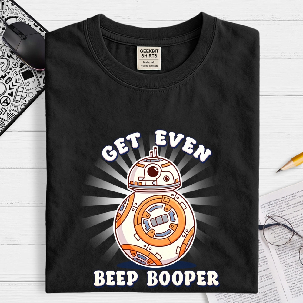 Even Beep Booper Geek T-Shirt