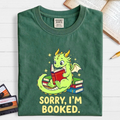 Sorry I am booked Geek T-Shirt