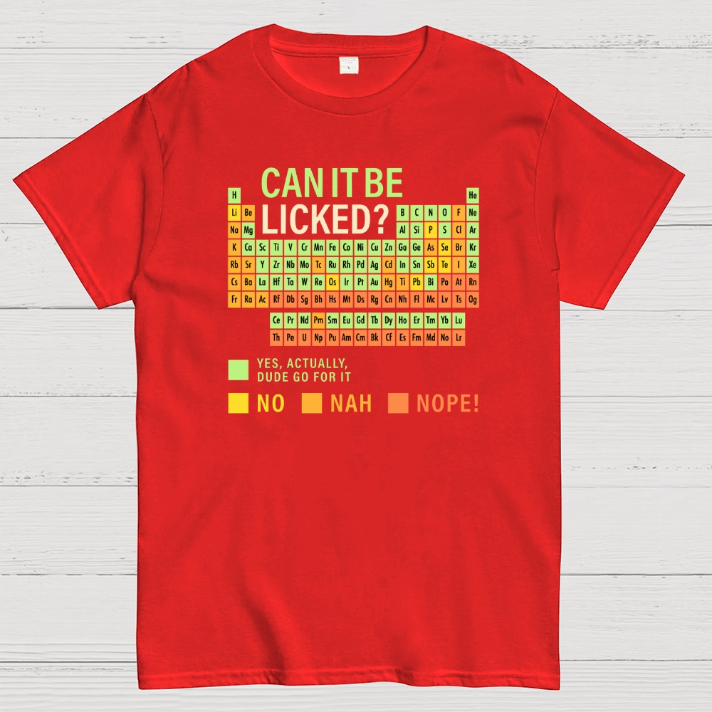 Can It Be Licked? Geek T-Shirt