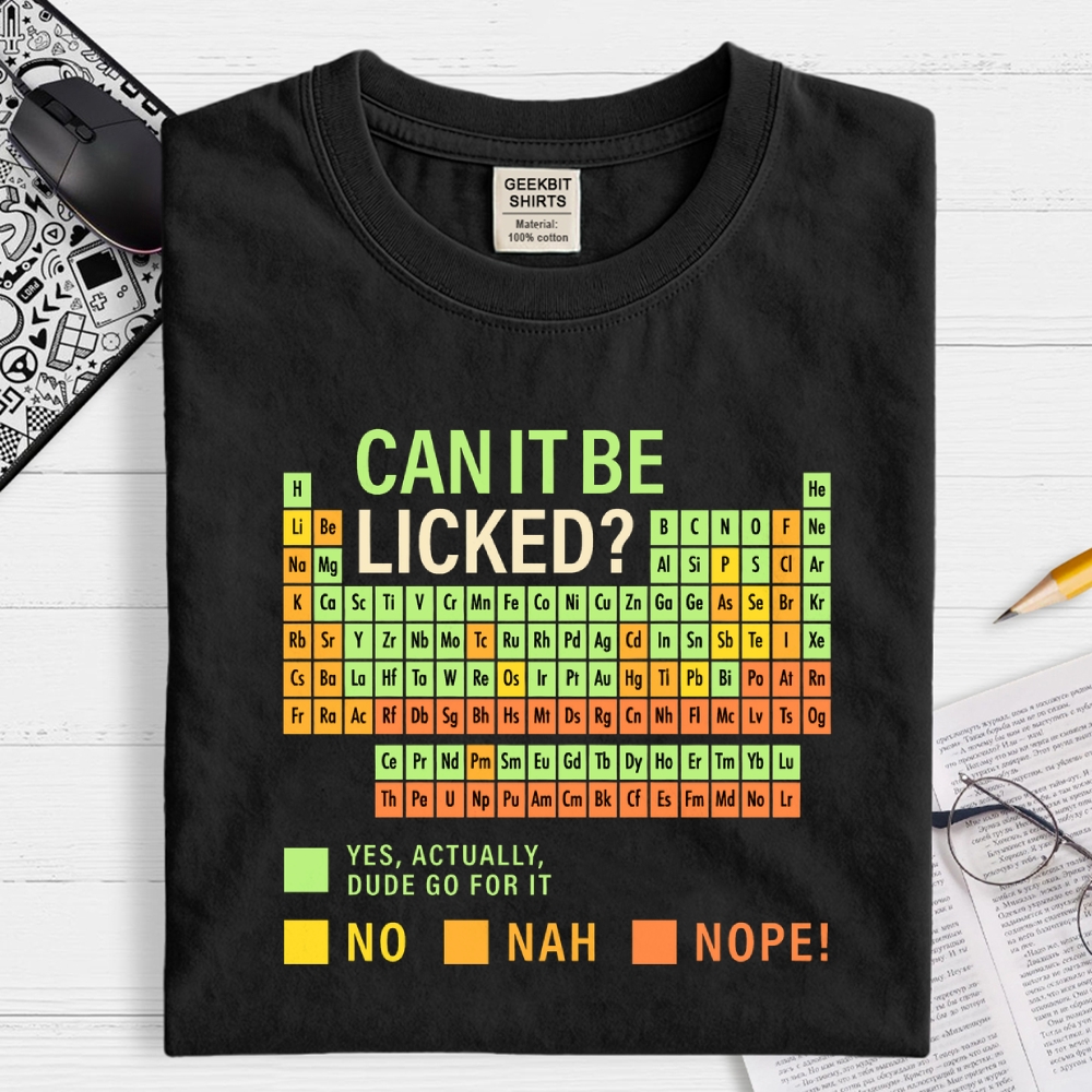 Can It Be Licked? Geek T-Shirt