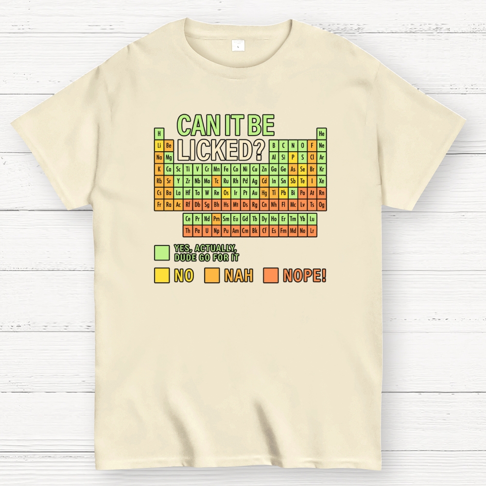 Can It Be Licked? Geek T-Shirt