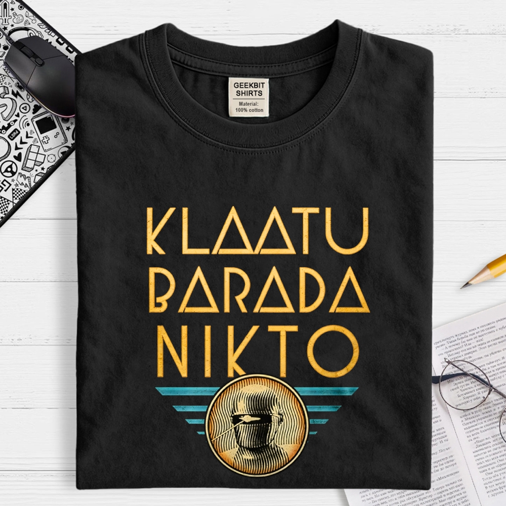 Remember The Words：Gort Klaatu Barada Nikto Geek T-Shirt