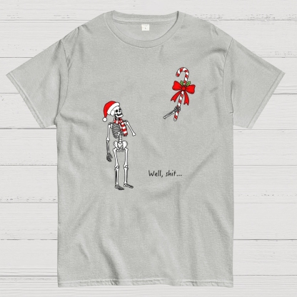 Well,Shit...Funny Christmas  Dark Humor Geek T-Shirt