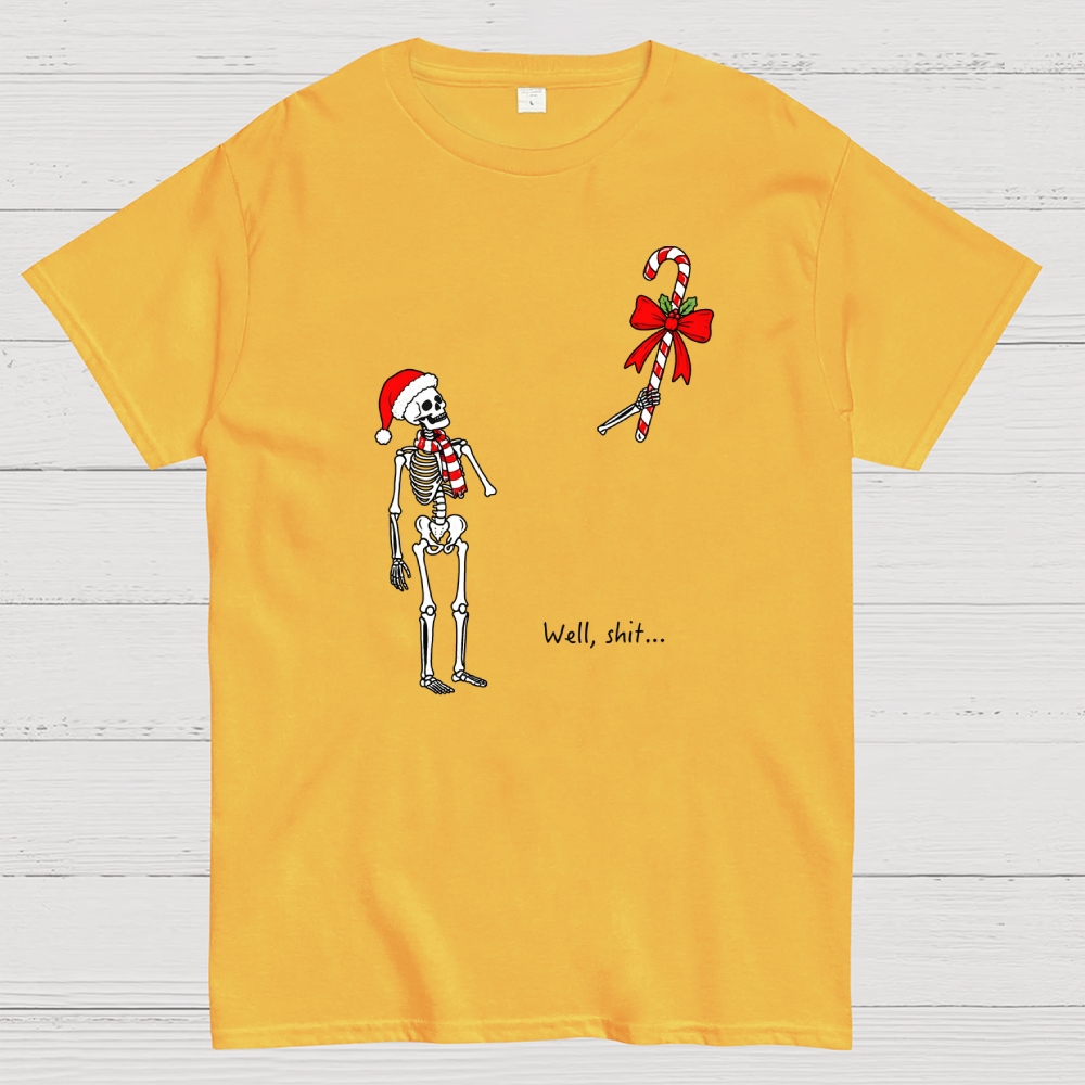 Well,Shit...Funny Christmas  Dark Humor Geek T-Shirt