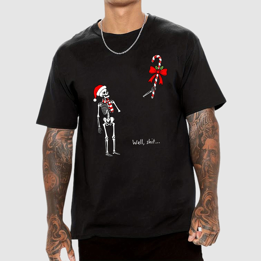 Well,Shit...Funny Christmas  Dark Humor Geek T-Shirt