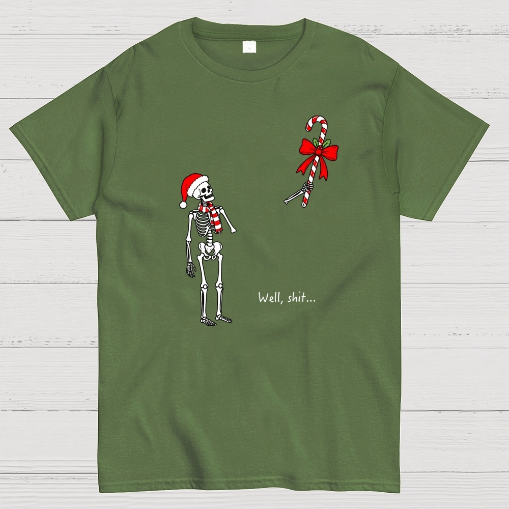 Well,Shit...Funny Christmas  Dark Humor Geek T-Shirt