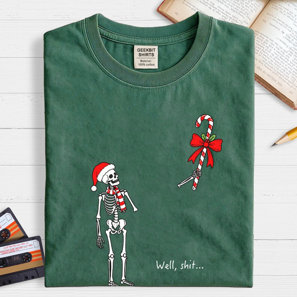 Well,Shit...Funny Christmas  Dark Humor Geek T-Shirt