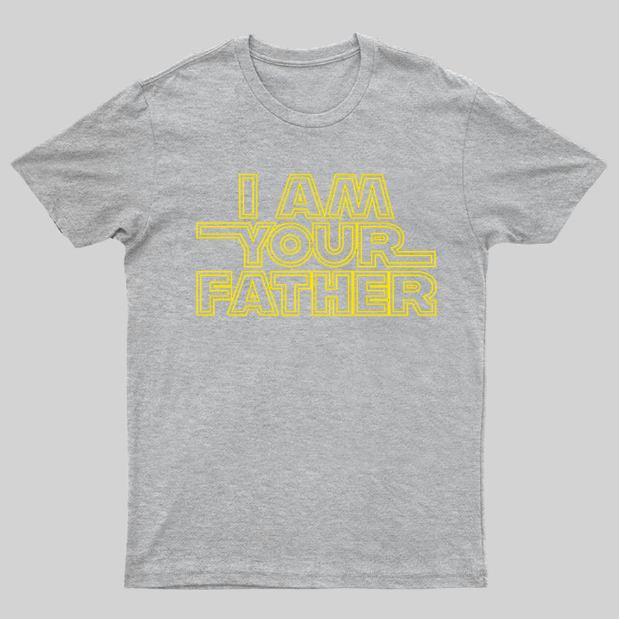 I Am Your Farther Geeky T-Shirt