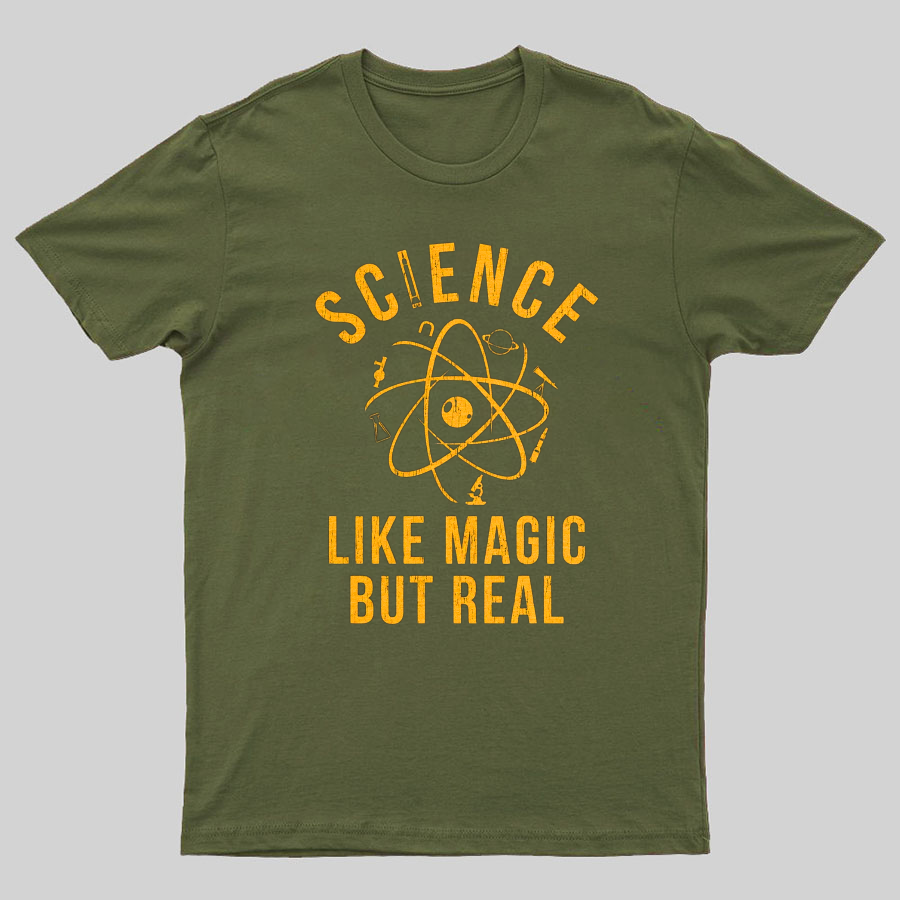 Science Like Magic But Real Science Teacher Geeky T-Shirt
