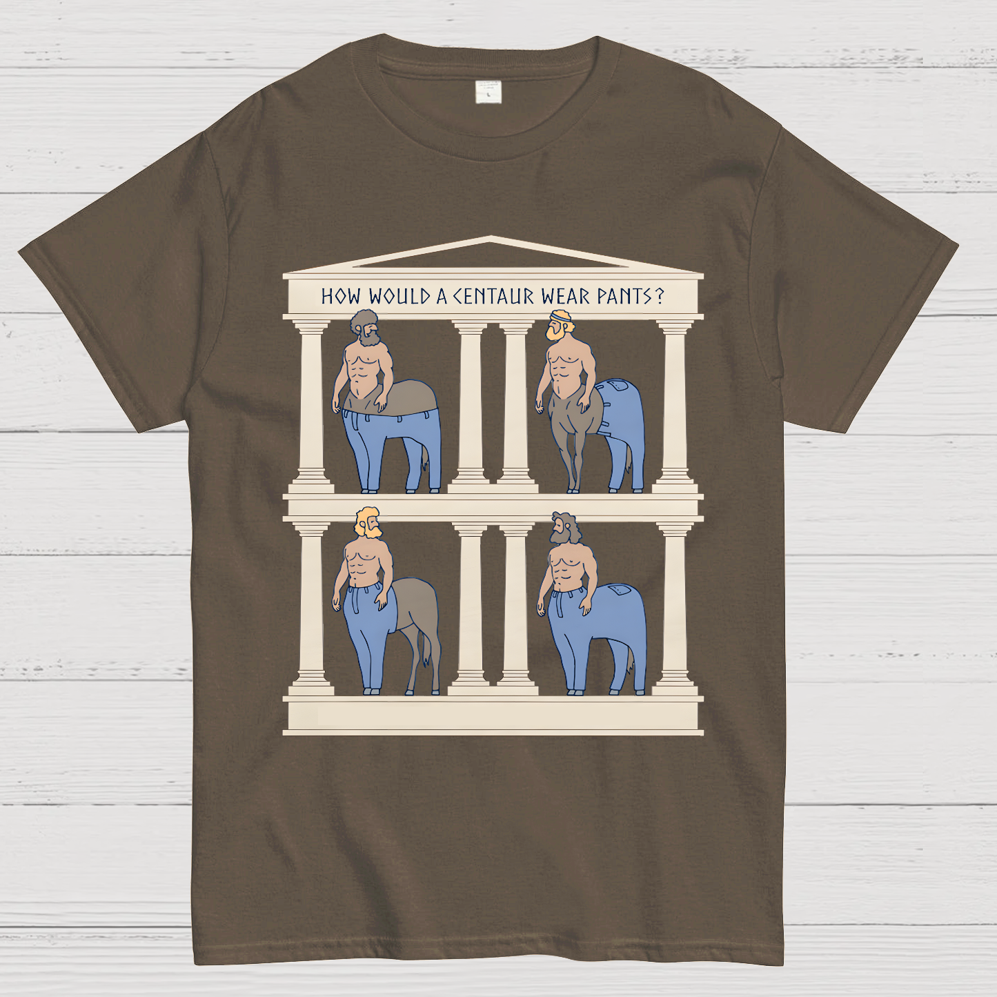 How Would a Centaur Wear Pants Funny Geek T-Shirt