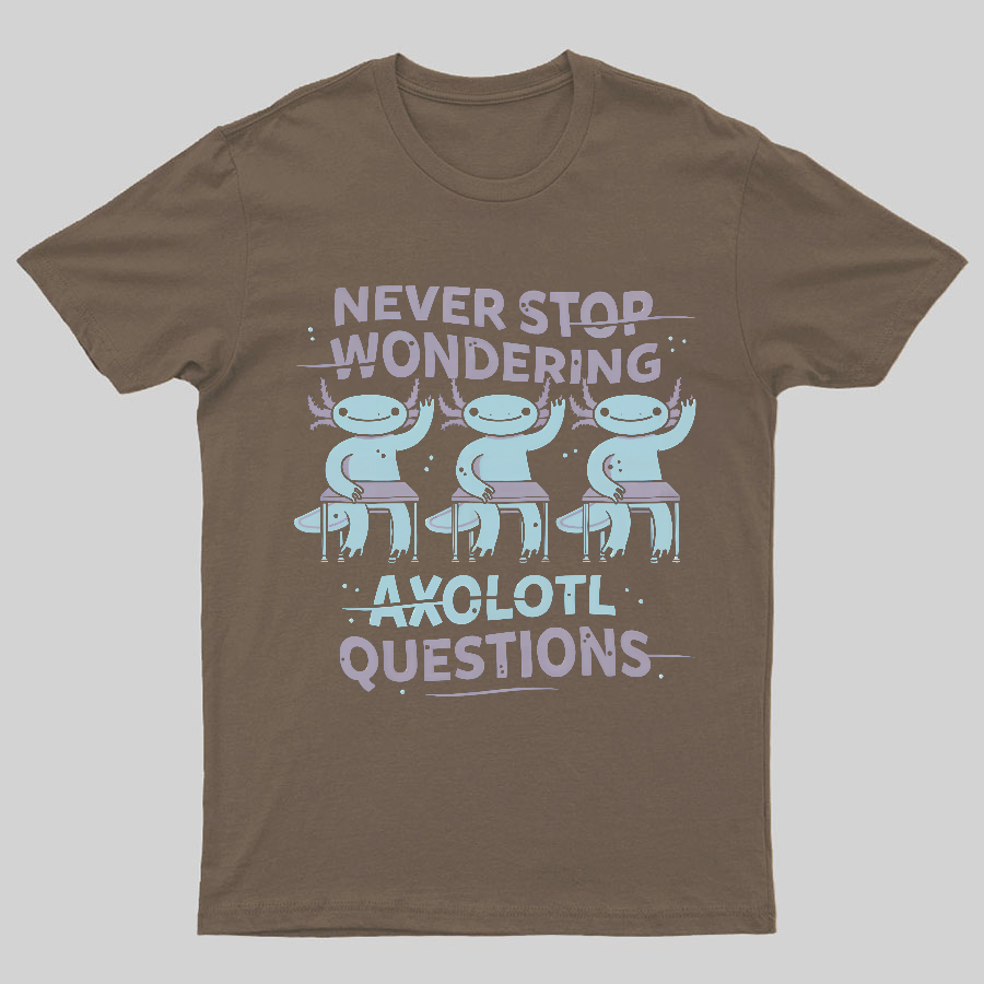 Axolotl Questions Geeky T-Shirt