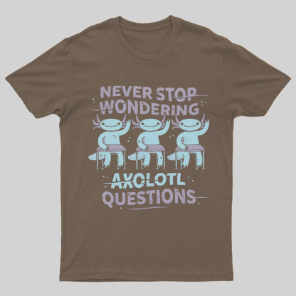 Axolotl Questions Geeky T-Shirt