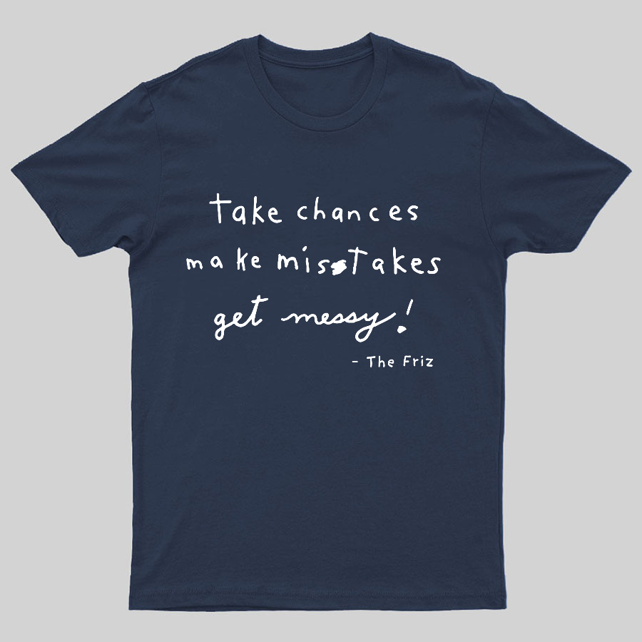 The Frizz Inspirational Quotation Science Geeky T-Shirt