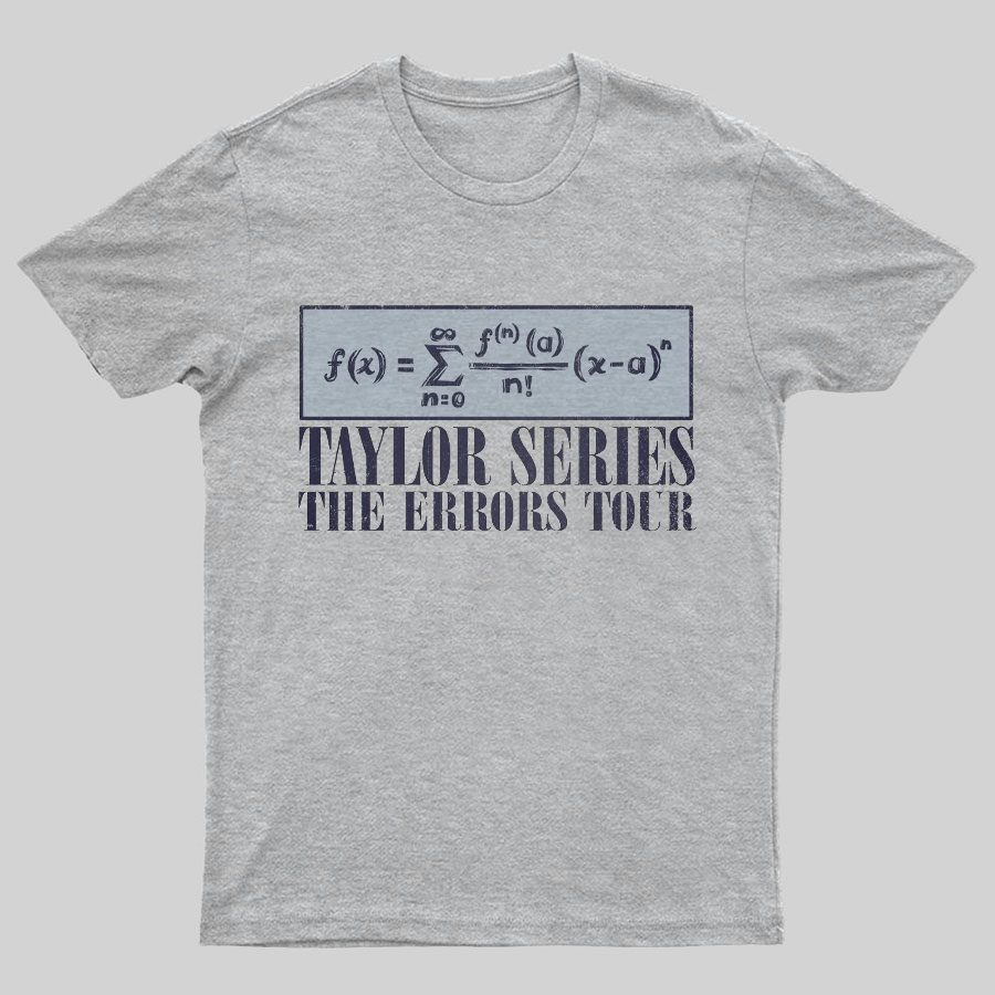 Taylor Series- The Errors Tour Nerd Geeky T-Shirt