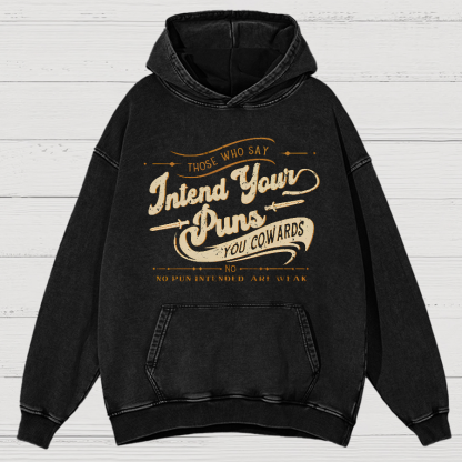 Intend Your Puns You Cowards Vintage Distressed Hoodie