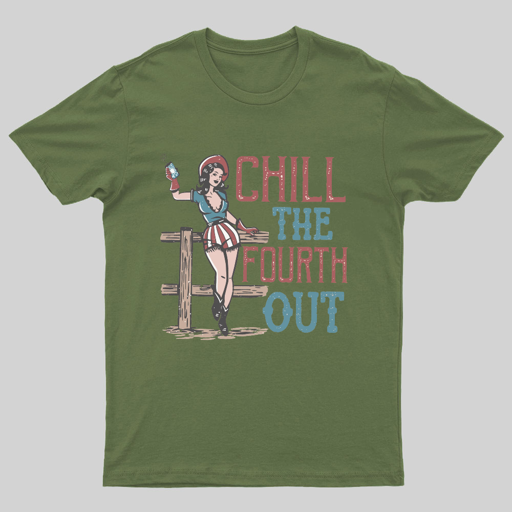 Chill The Fourth Out, 4th of July Nerdy T-Shirt