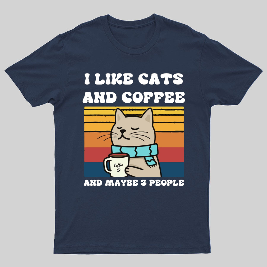 I Like Cats And Coffee And Maybe 3 People Funny Nerd T-Shirt