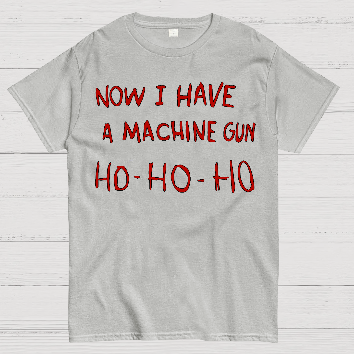 Now I Have A Machine Gun Ho-Ho-Ho Geek T-Shirt