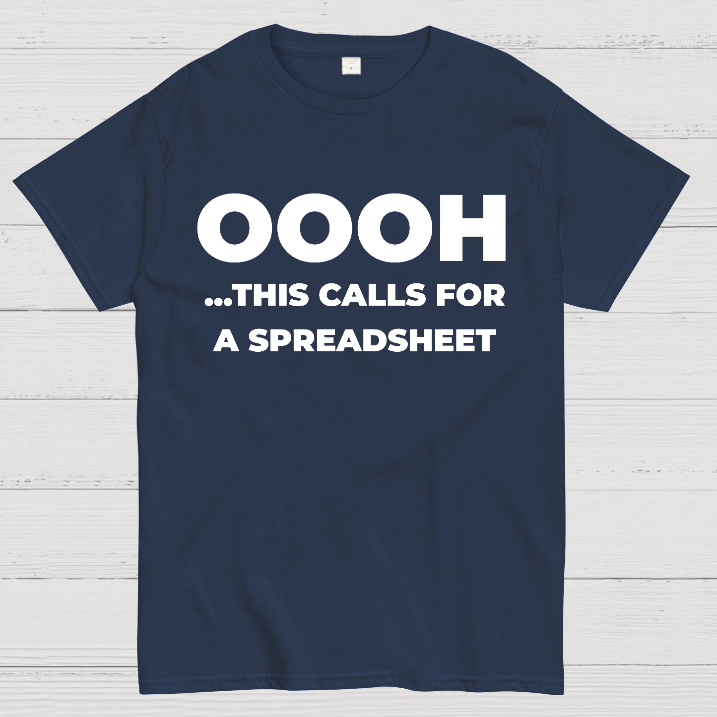 Ohh...This Calls for a Spreadsheet Geek T-Shirt
