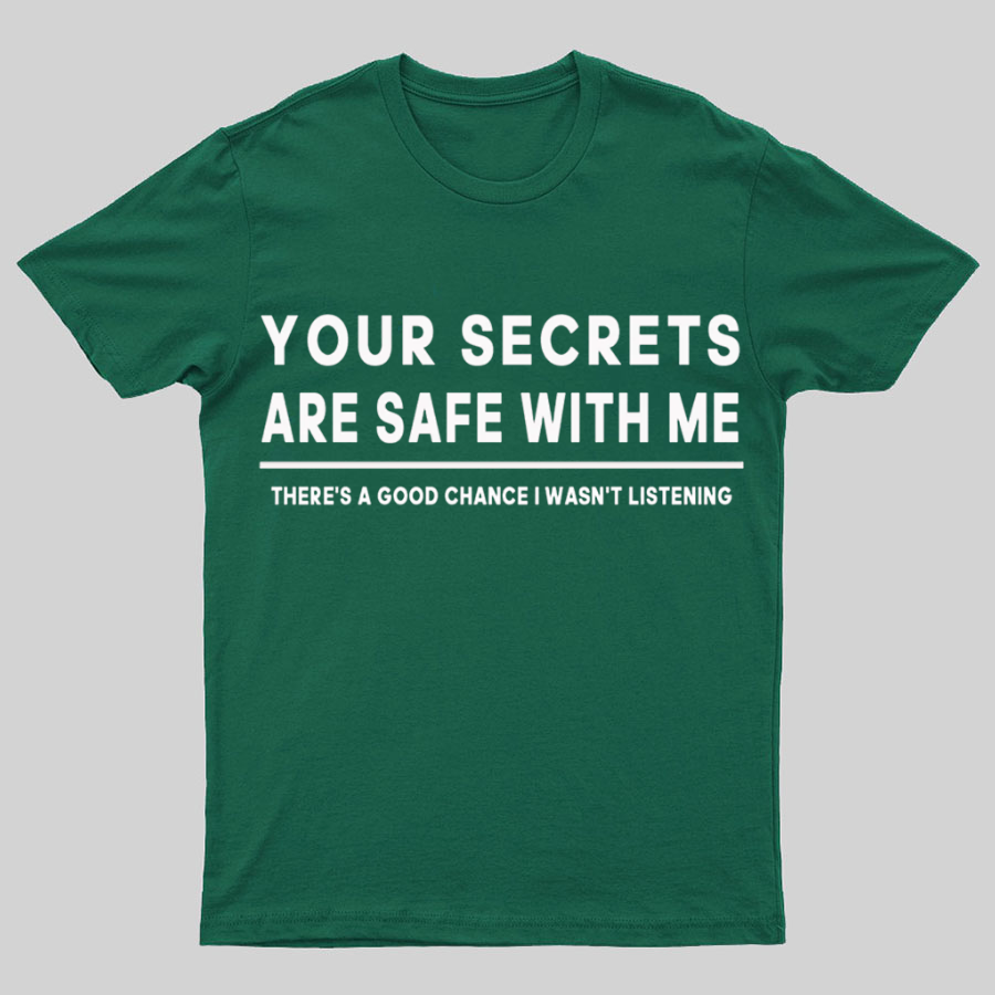 Your Secrets Are Safe With Me Geeky T-Shirt