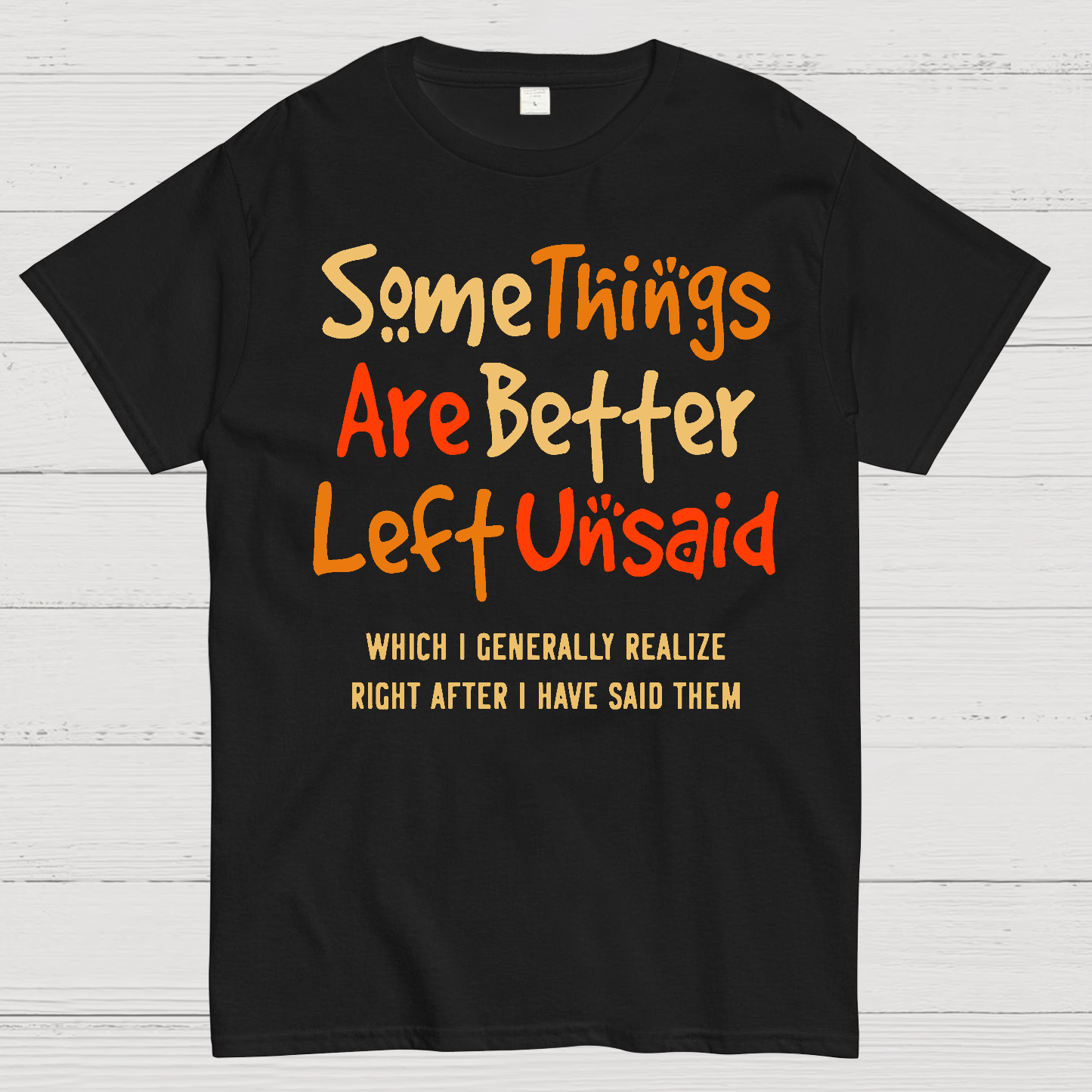 Some Things Are Just Better Left Unsaid Geek T-Shirt