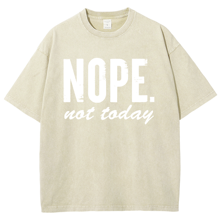 Nope Not Today Vintage Distressed T-shirt