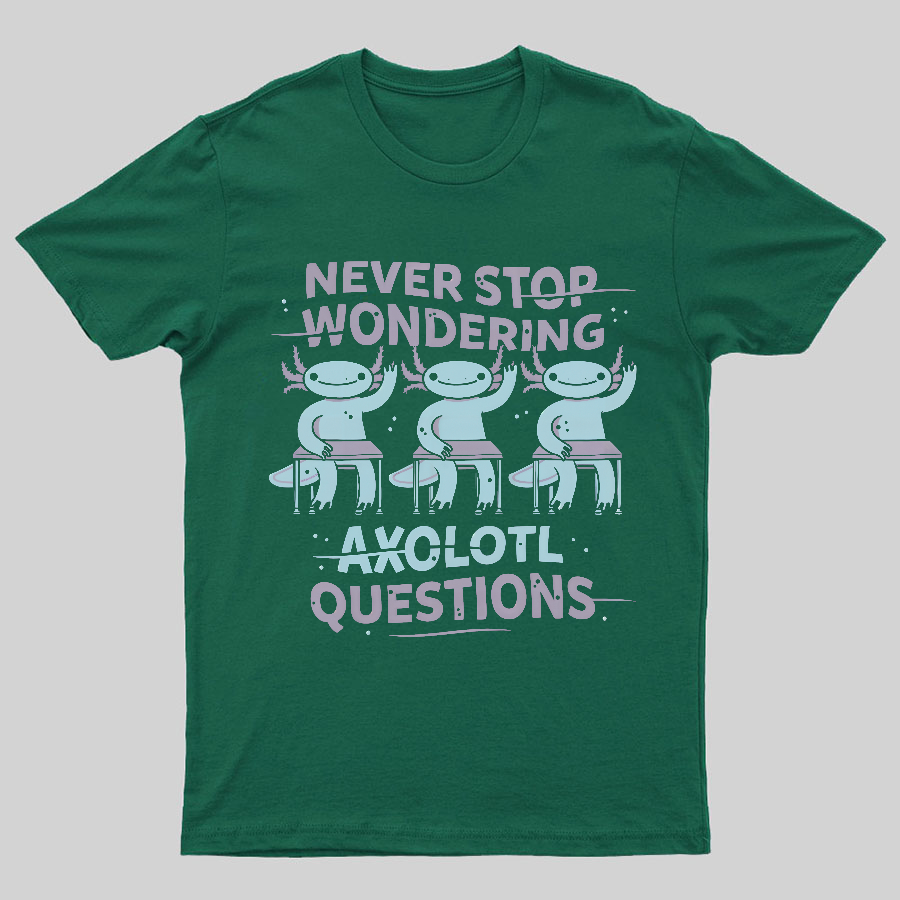 Axolotl Questions Geeky T-Shirt