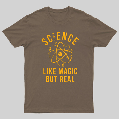 Science Like Magic But Real Science Teacher Geeky T-Shirt