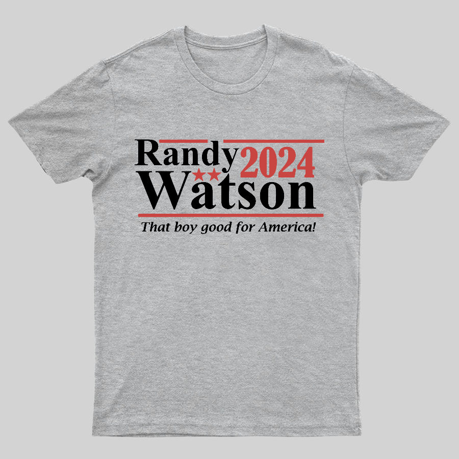 Randy Watson 2024 - That Boy Good For America Geeky T-Shirt