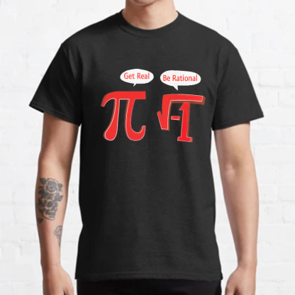 PI BE RATIONAL Geeky T-Shirt