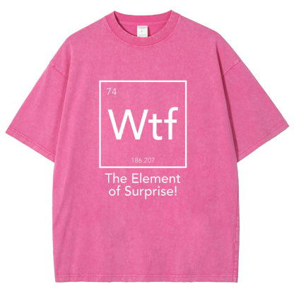 Wtf - The Element of Surprise Funny Science Vintage Distressed T-shirt