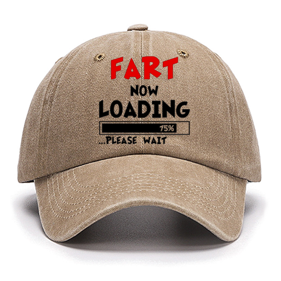 Fart Loading Please Wait Funny Cotton Hat