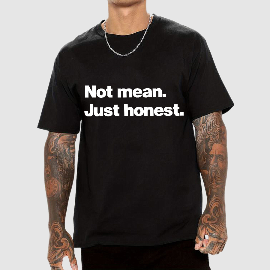 Not Mean. Just Honest .Geeky T-Shirt