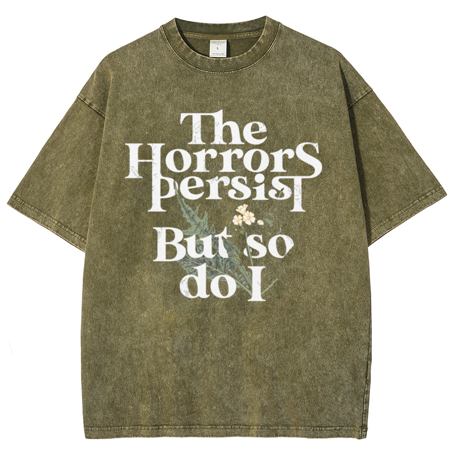 The Horrors Persist But So Do I Vintage Distressed T-shirt