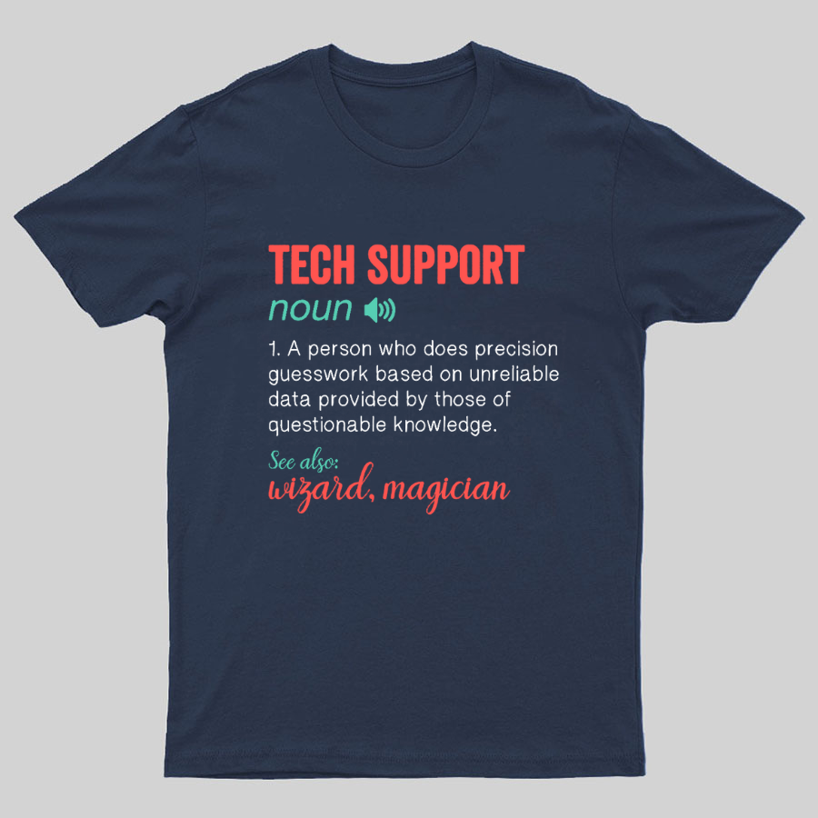 Funny Tech Support Definition IT Humor Tee - Computer Geeky T-Shirt