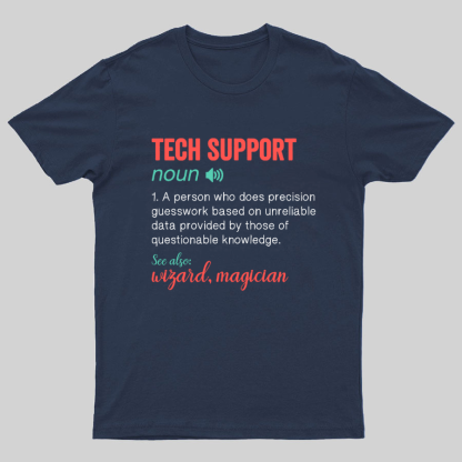 Funny Tech Support Definition IT Humor Tee - Computer Geeky T-Shirt