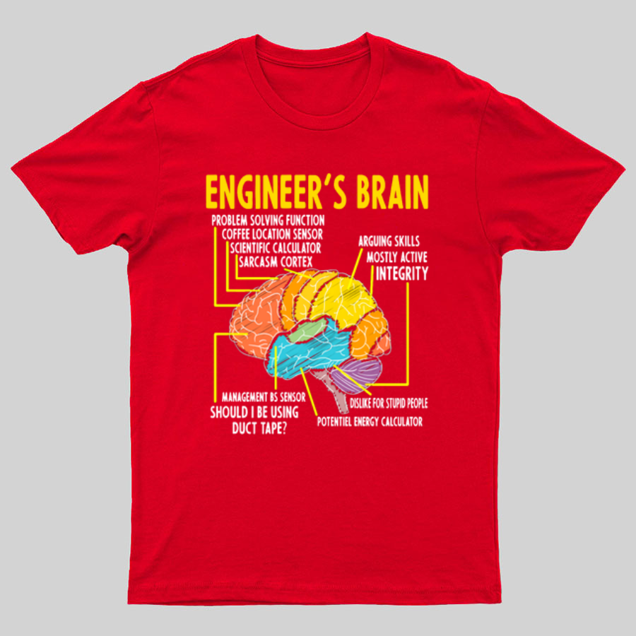 Engineer's Brain Funny Sarcastic Geeky T-Shirt
