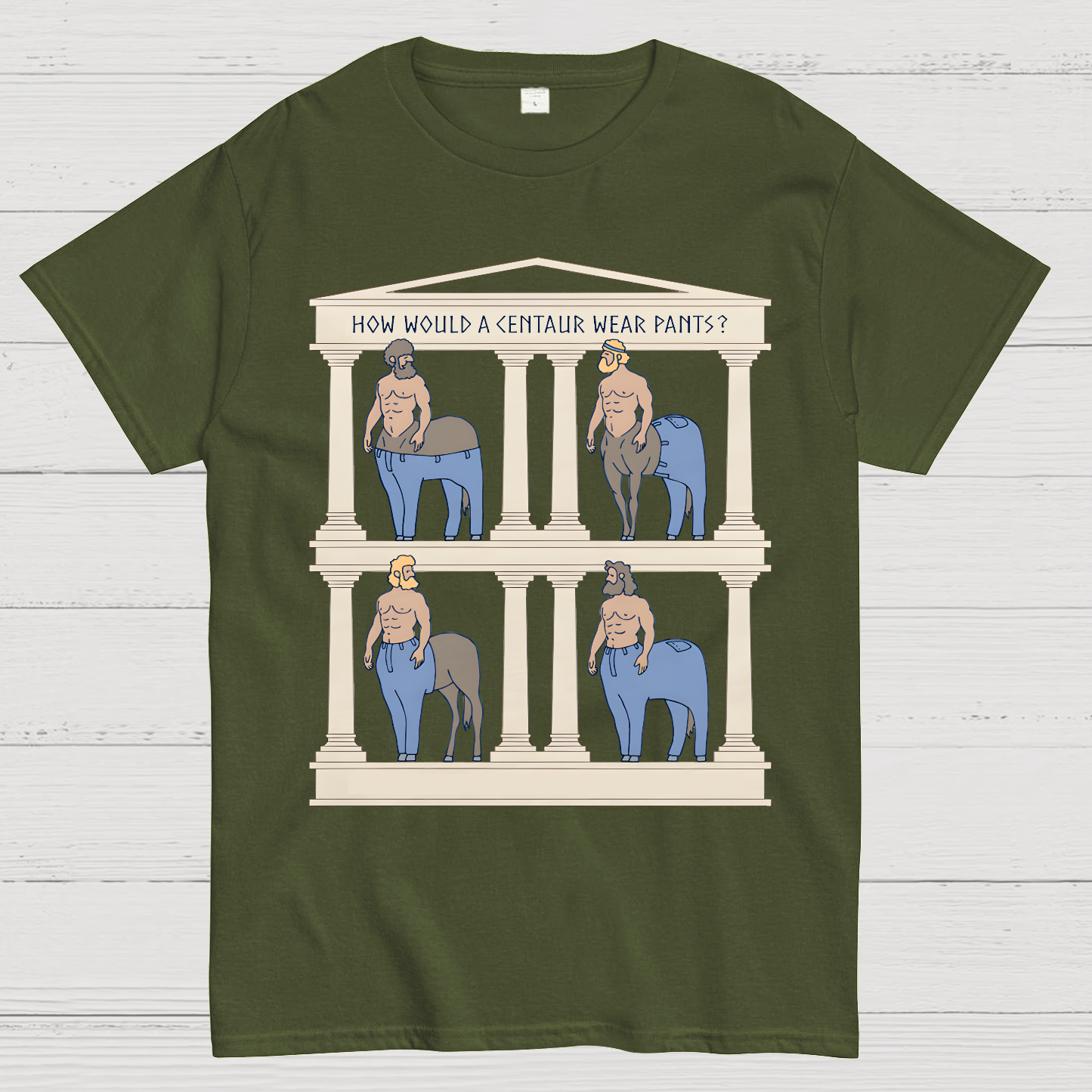 How Would a Centaur Wear Pants Funny Geek T-Shirt