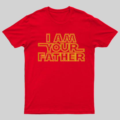 I Am Your Farther Geeky T-Shirt