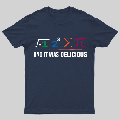 I Ate Some Pie And It Was Delicious I Ate Some Pi Math Geeky Tee