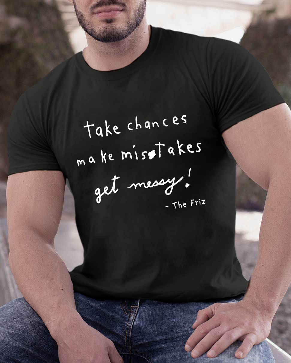 The Frizz Inspirational Quotation Science Geeky T-Shirt