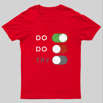 Do or do not. Try is disabled Geeky T-Shirt