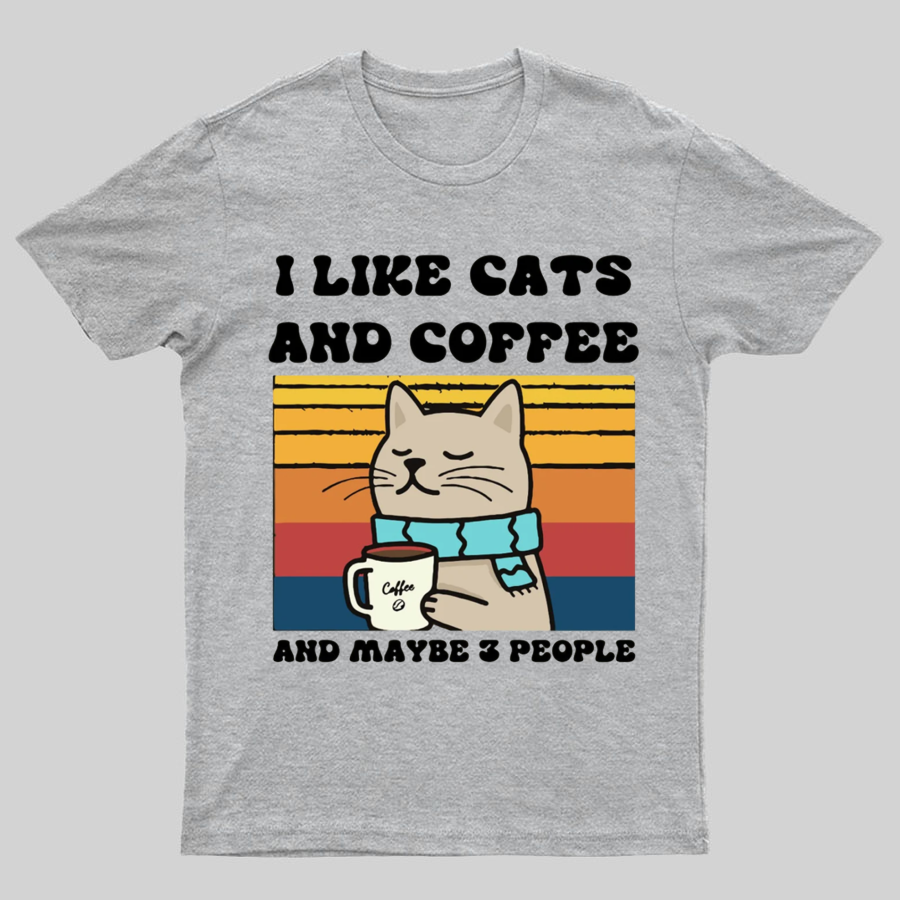 I Like Cats And Coffee And Maybe 3 People Funny Nerd T-Shirt