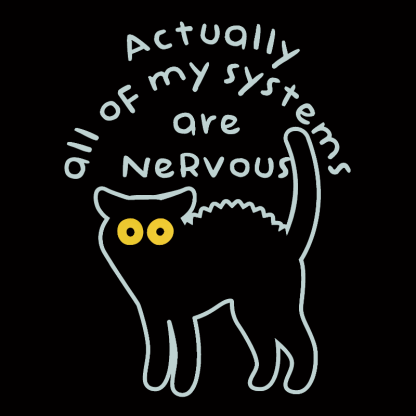 Actually All Of My Systems Are Nervous Animal T-Shirt