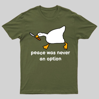 Peace Was Never An Option Tee